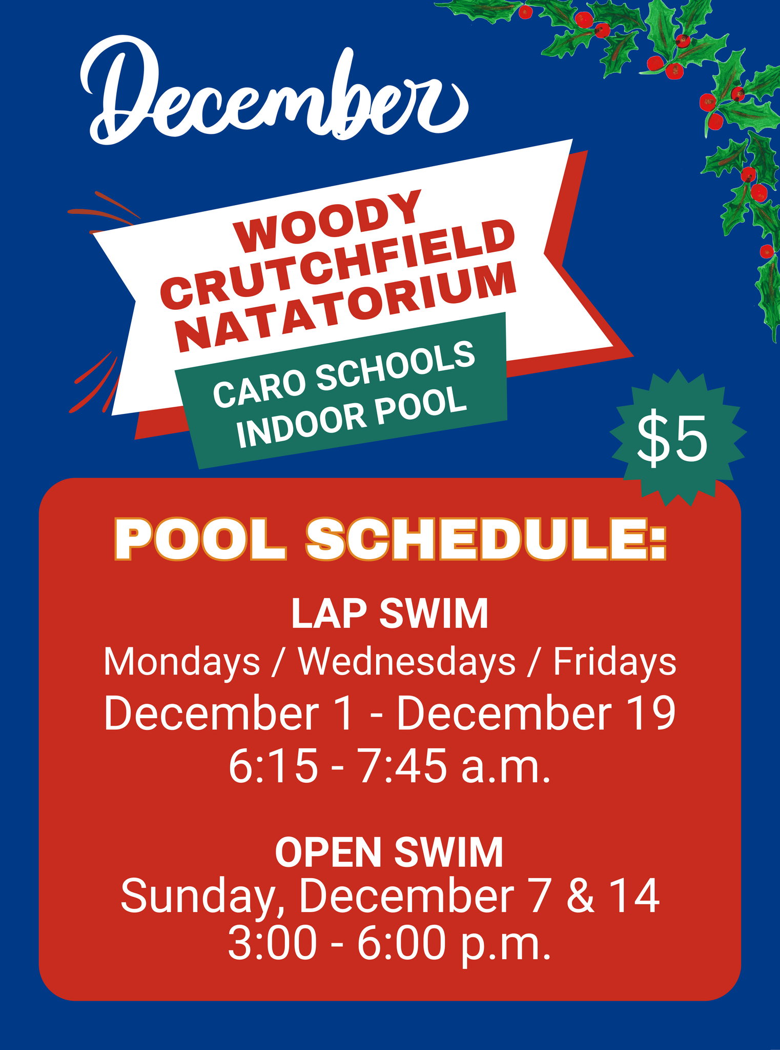 December pool schedule at the Woody Crutchfield Natatorium - Caro Schools Indoor Pool: Lap Swim: Mondays, Wednesdays, Fridays December 1 - December 19 6:15 - 7:45 am. Open Swim: Sunday, December 7 & 14 3pm - 6:00 pm